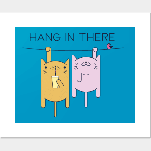 Hang in there! Posters and Art